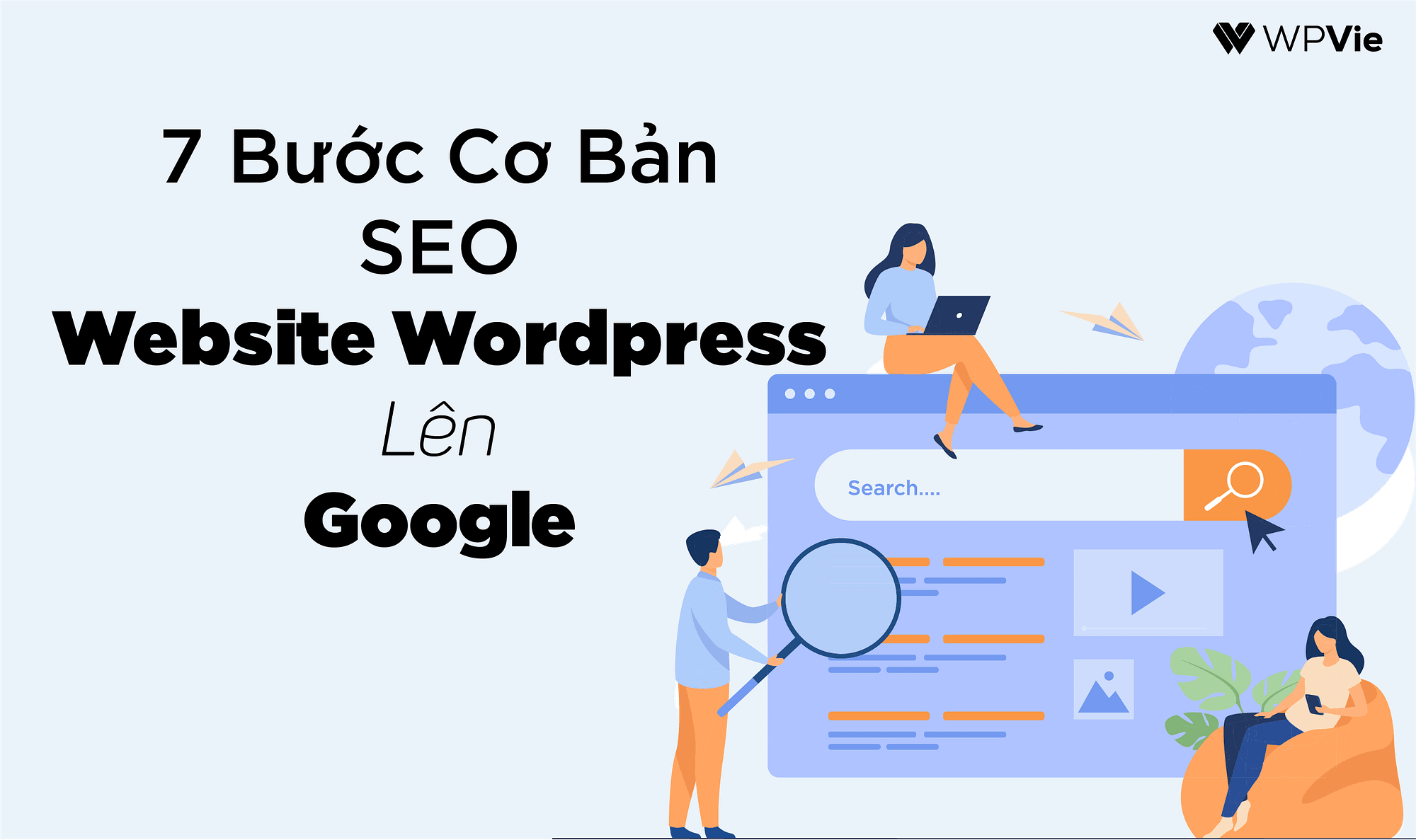 Hướng dẫn SEO cơ bản: Cách để seo website wordpress lên google