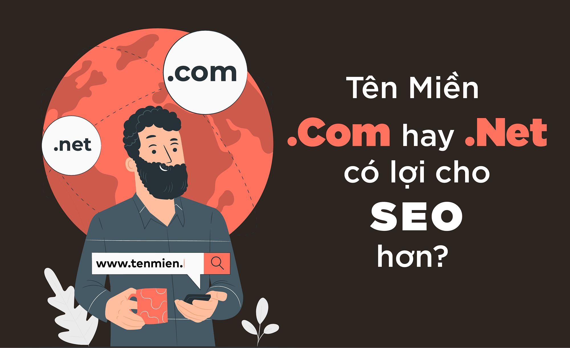 Chọn Tên Miền .Com hay .Net? Cái Nào Có Lợi Cho SEO Hơn